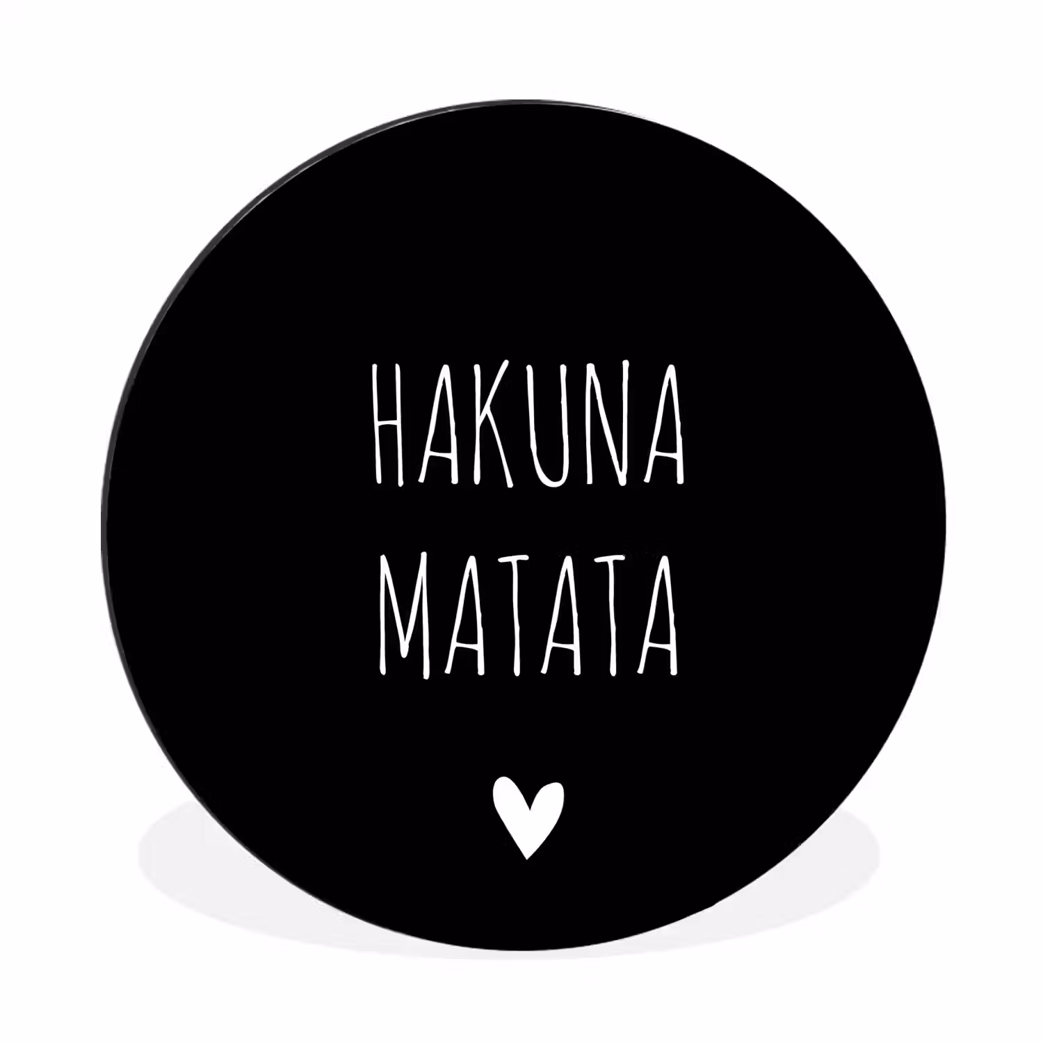 Spreuken - Hakuna matata - Quotes Wandcirkel aluminium klein -3d