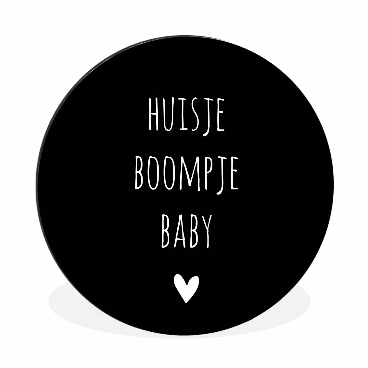 Spreuken - Huisje boompje baby - Quotes Wandcirkel aluminium klein -3d
