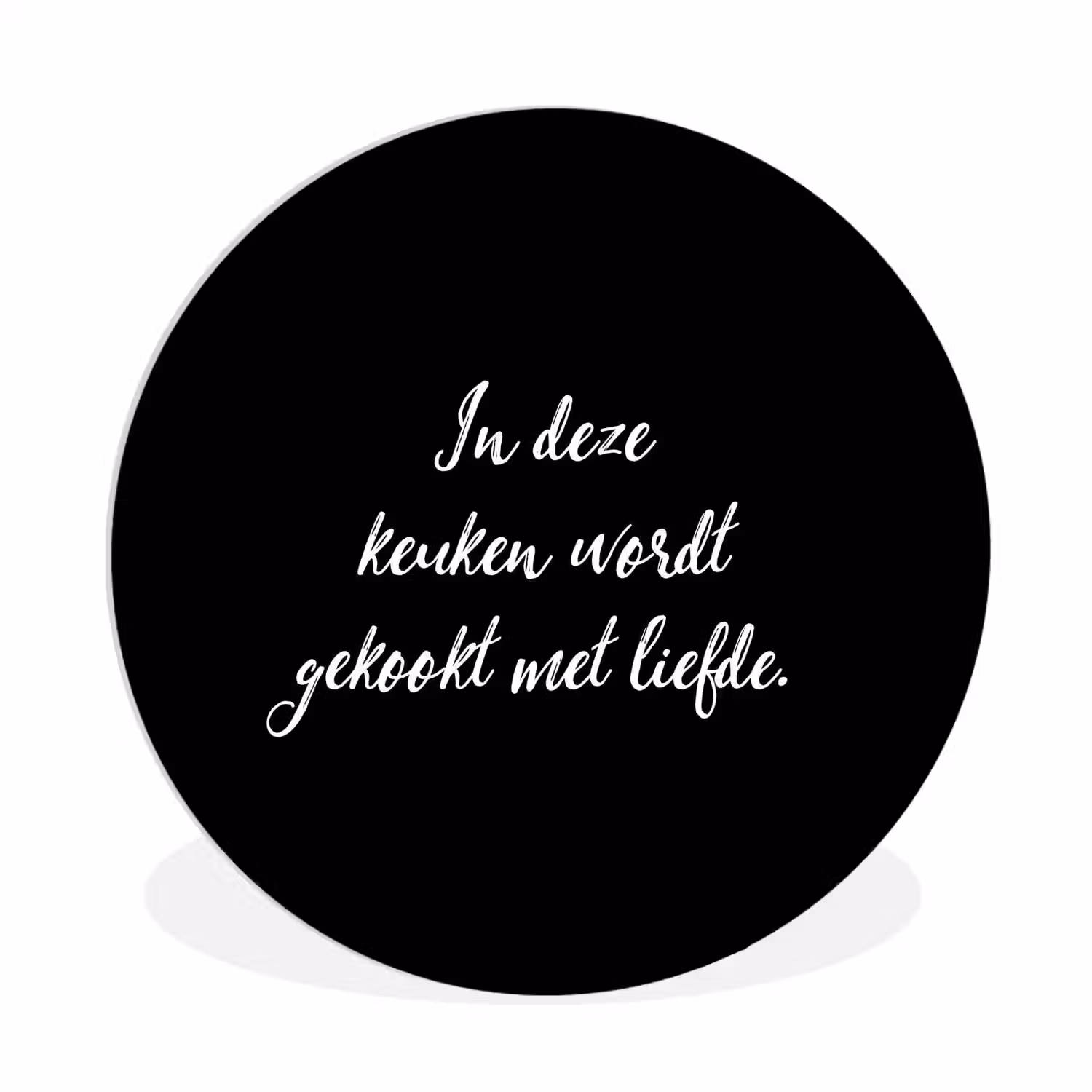 In deze keuken wordt gekookt met liefde - Koken - Spreuken - Quotes - Liefde Wandcirkel kunststof plaat 5mm dik klein -3d