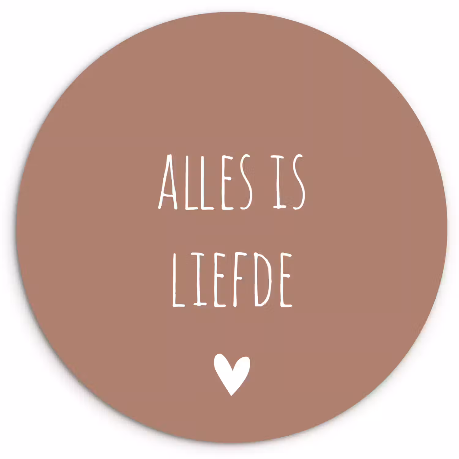 Quotes - Alles is liefde - Spreuken - Bløf Wandcirkel kunststof plaat 5mm dik klein -3d