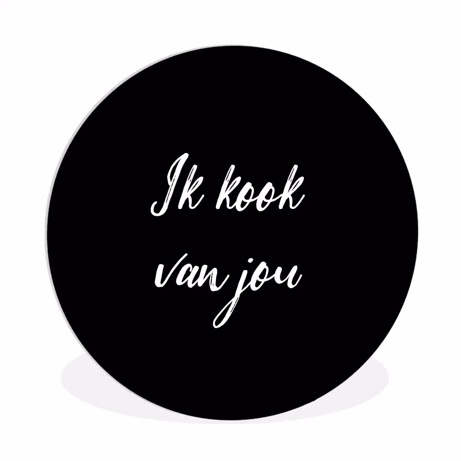 Quotes - Spreuken - Ik kook van jou - Liefde - Partner Wandcirkel kunststof plaat 5mm dik klein -3d