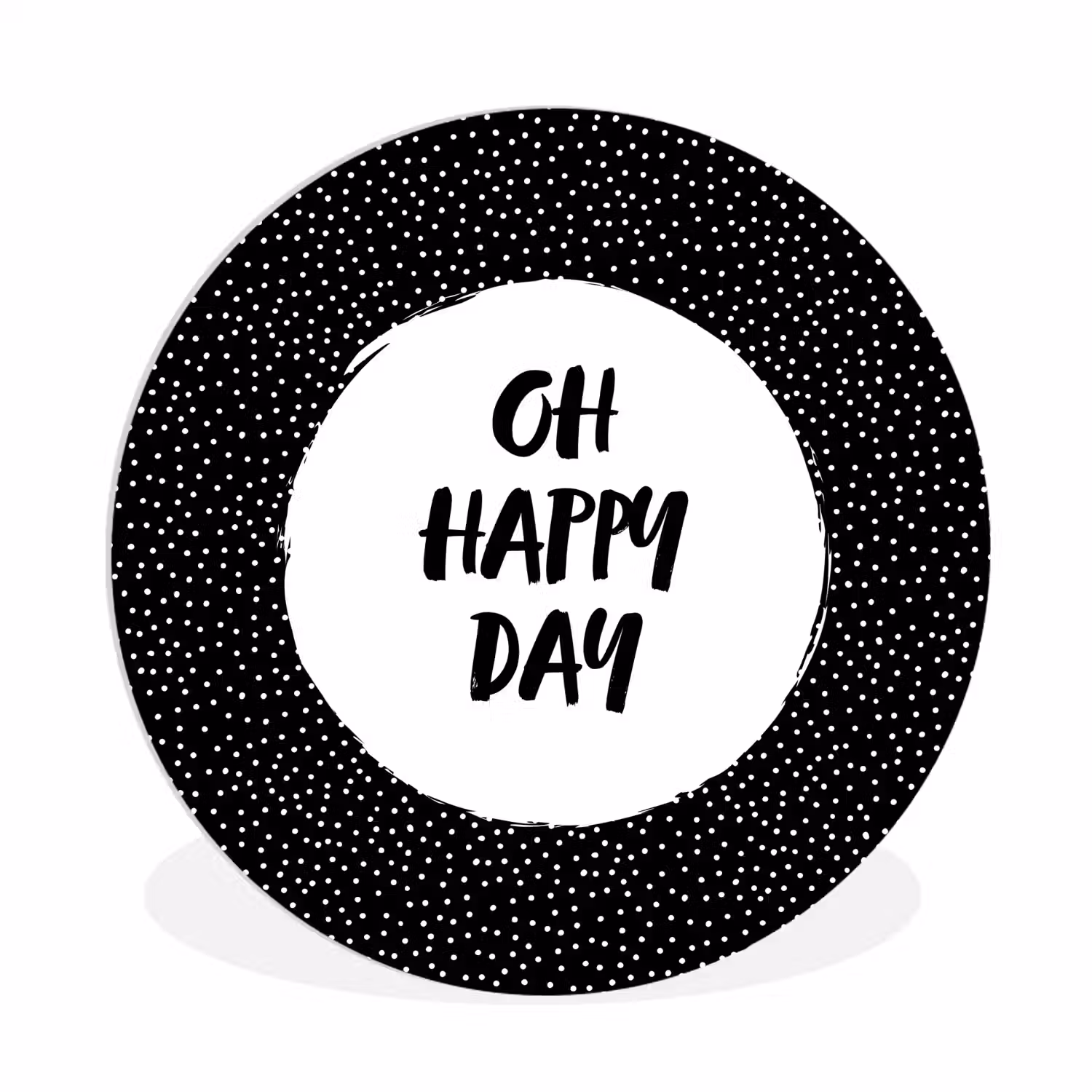 Quotes - Tekst - Oh happy day - Geluk Wandcirkel kunststof plaat 5mm dik klein -3d