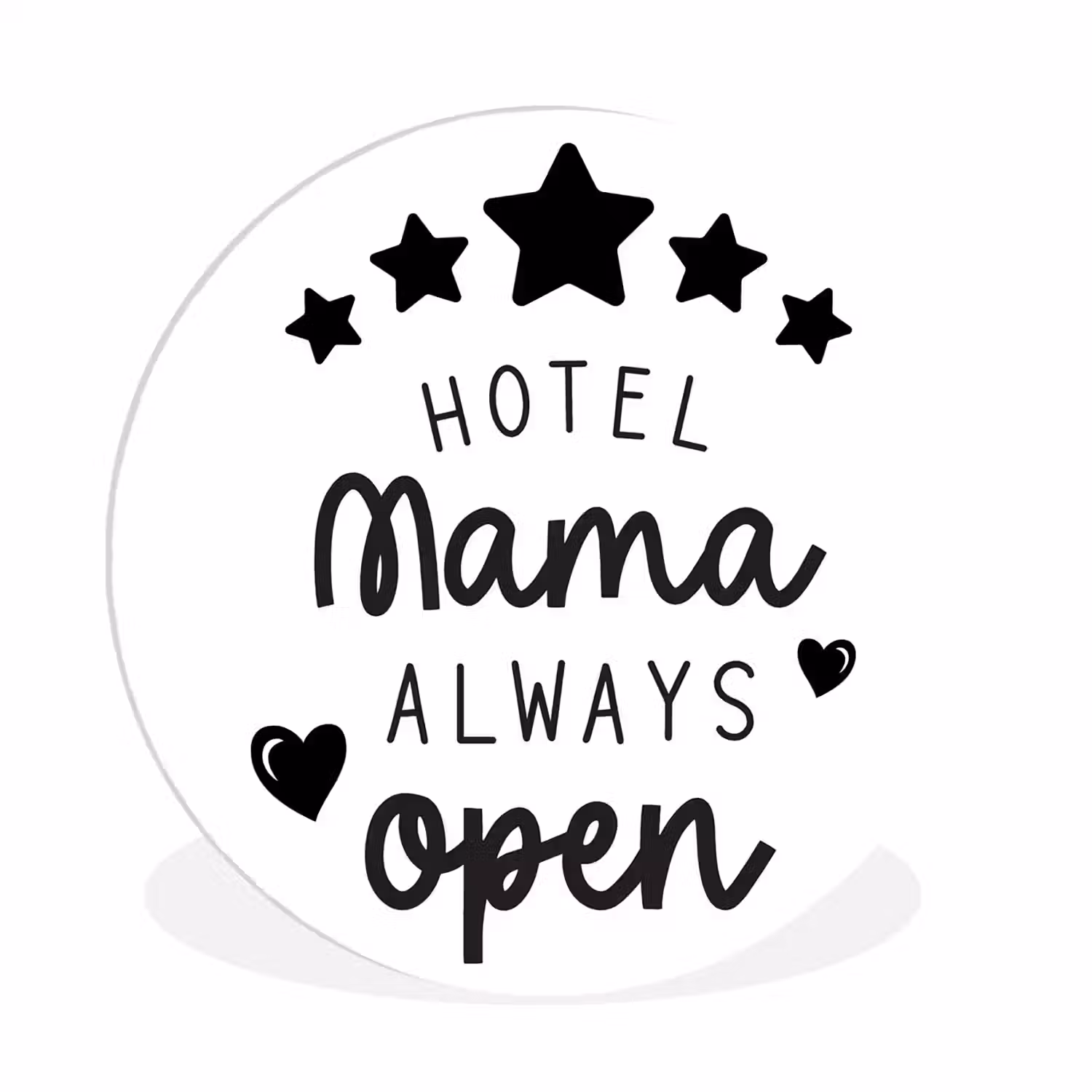 Spreuken - Hotel mama always open - Mama - Quotes Wandcirkel kunststof plaat 5mm dik klein -3d