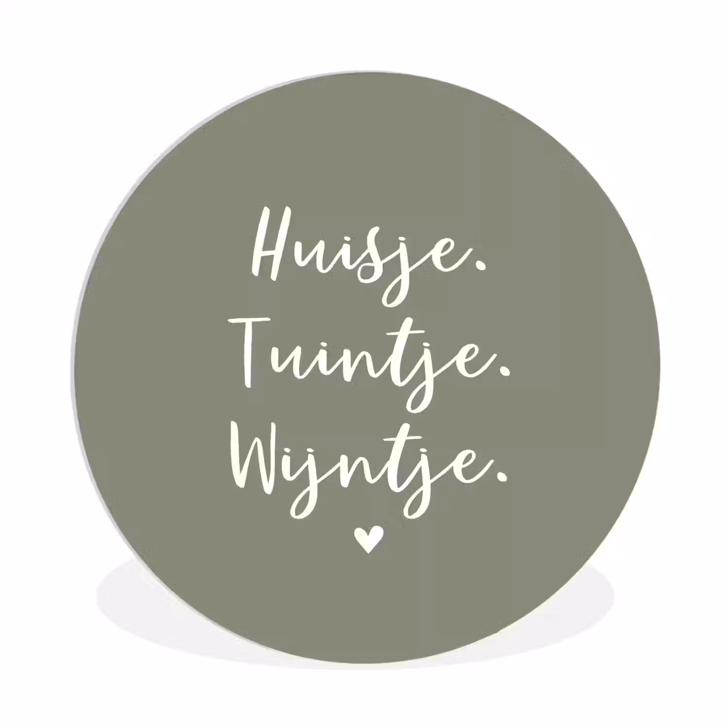 Tekst - Huisje, tuintje, wijntje - Thuis - Quotes - Wijn Wandcirkel kunststof plaat 5mm dik klein -3d