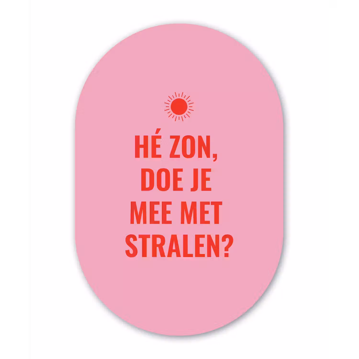 Roze - Zon - Quote Wandcirkel Ovaal Glas middel -3d