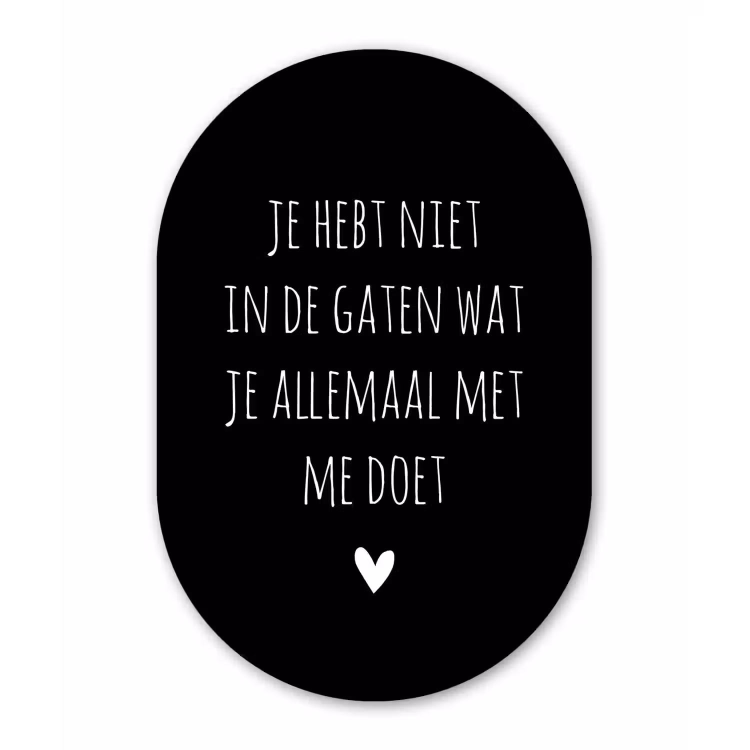 Quotes - Wat je allemaal met me doet - Spreuken Wandcirkel Ovaal Forex klein -3d