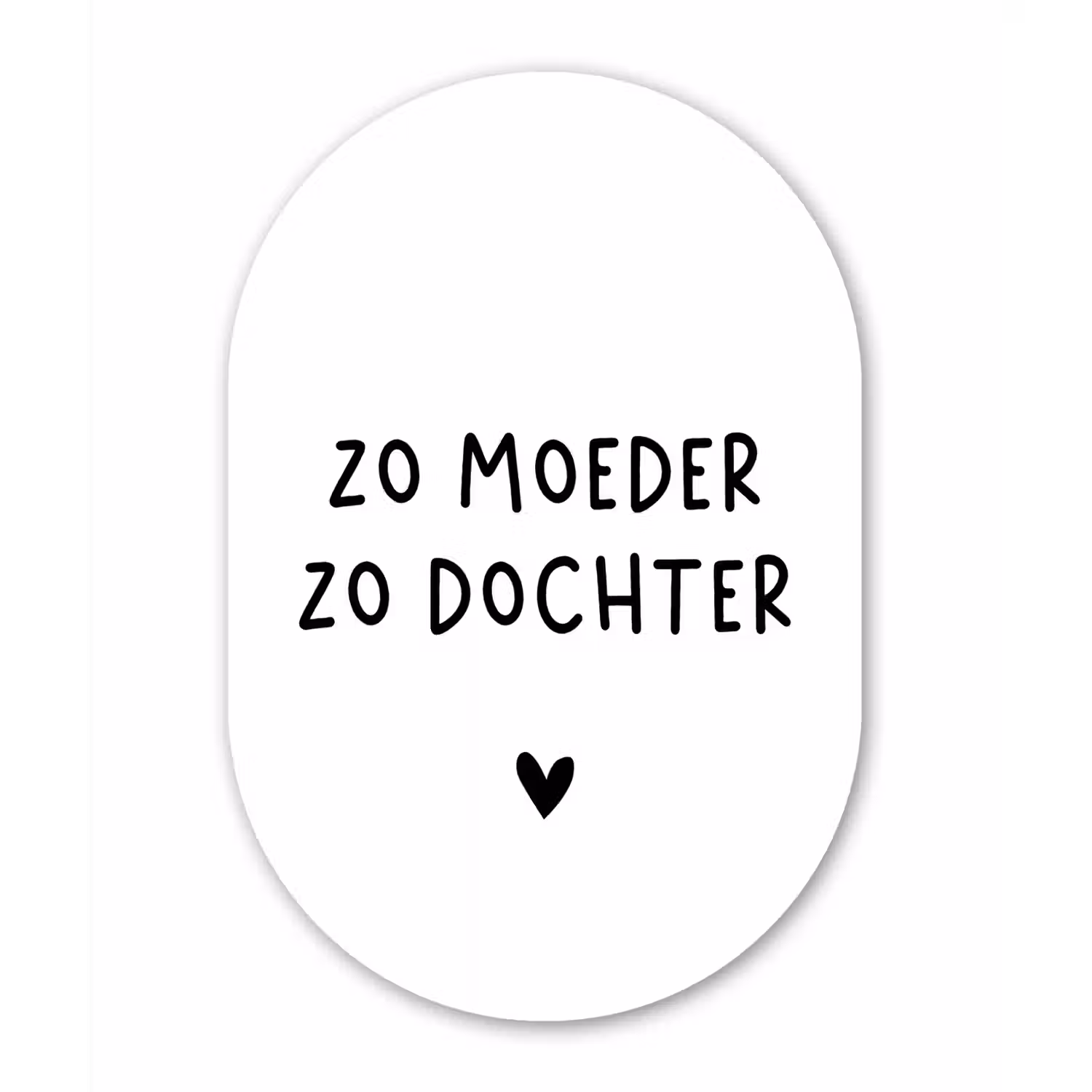 Quotes - Zo moeder zo dochter - Mama - Dochter - Spreuken Wandcirkel Ovaal Forex klein -3d