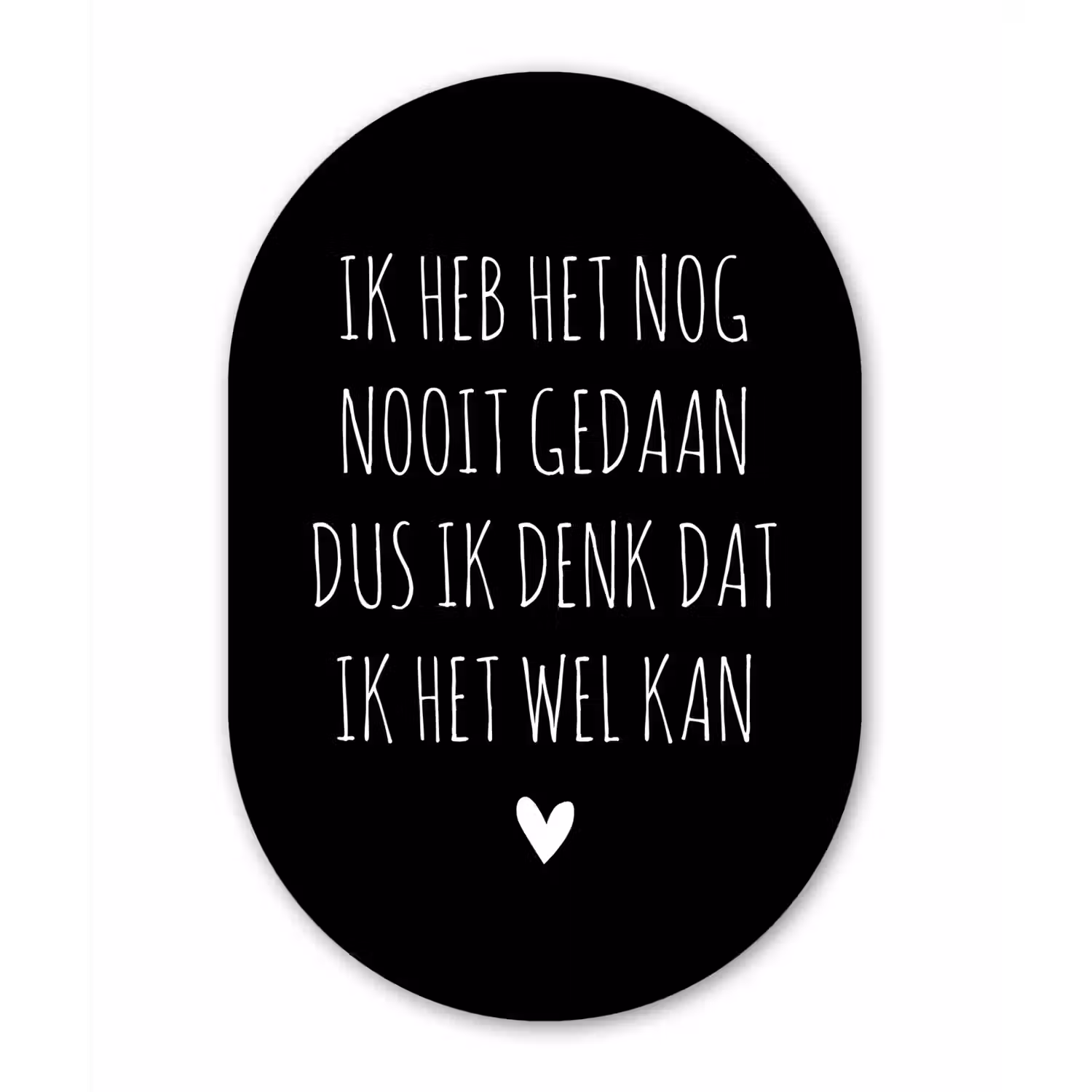 Spreuken - Ik heb het nog nooit gedaan dus - Quotes - Pippi Langkous Wandcirkel Ovaal Forex klein -3d