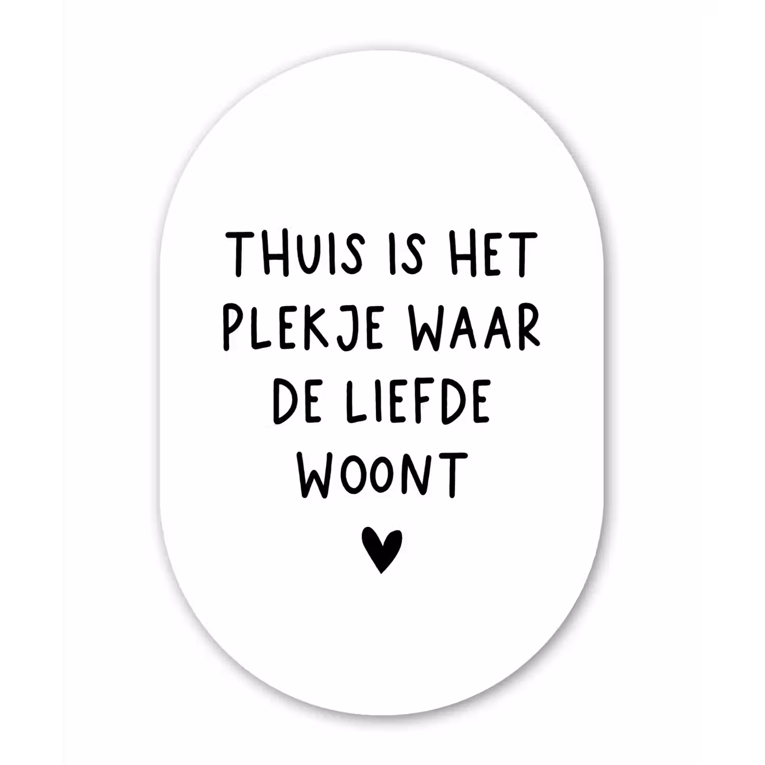 Thuis is het plekje waar de liefde woont - Spreuken - Quotes Wandcirkel Ovaal Forex klein -3d