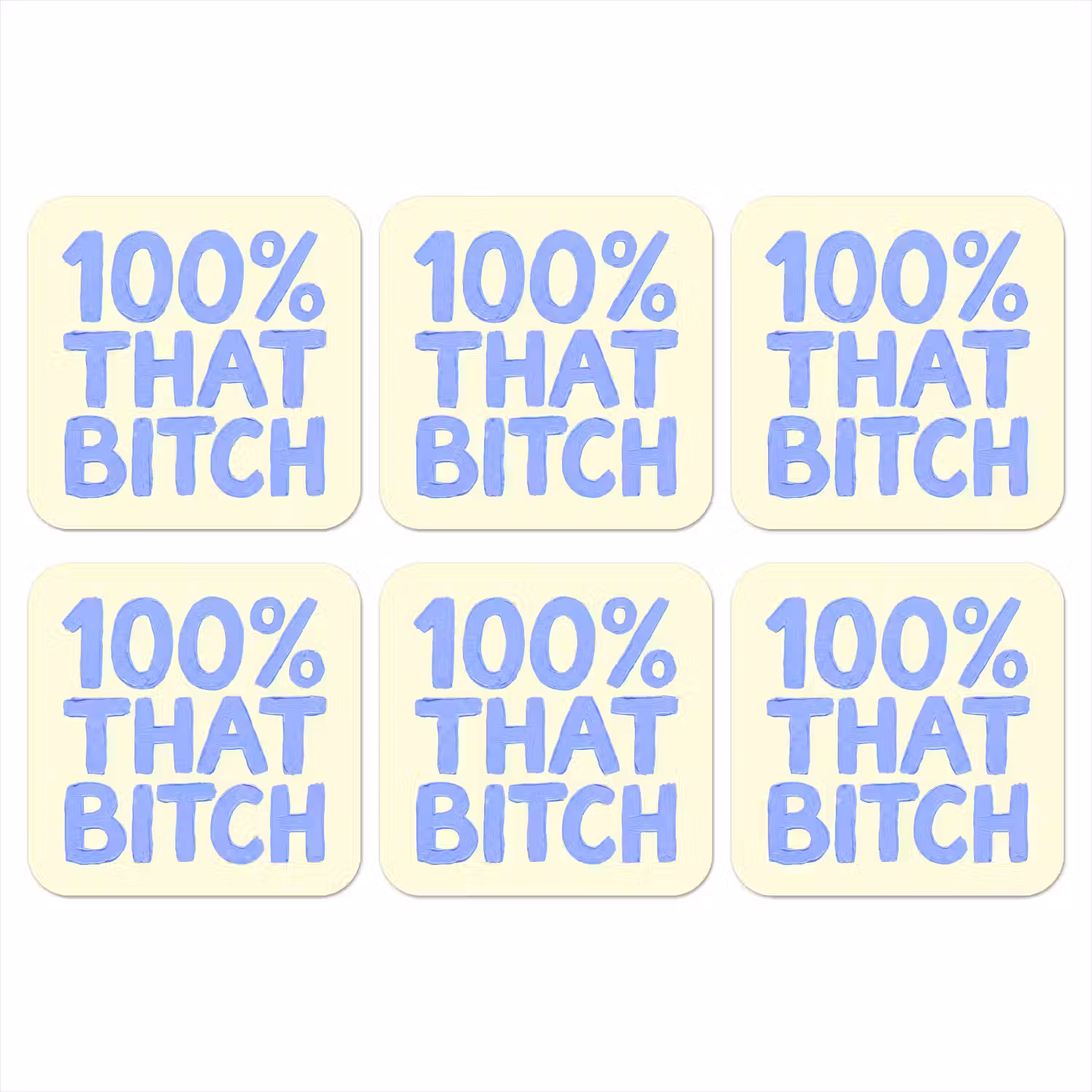 100% that bitch - Blauw - Wit onderzetter kurk middel -3d