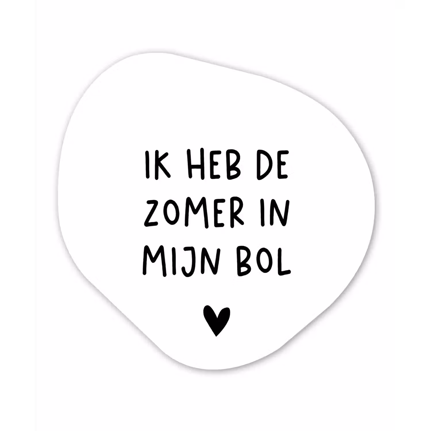 Ik heb de zomer in mijn bol - André Hazes - Spreuken - Quotes Wandcirkel Organisch Forex 3mm klein -3d