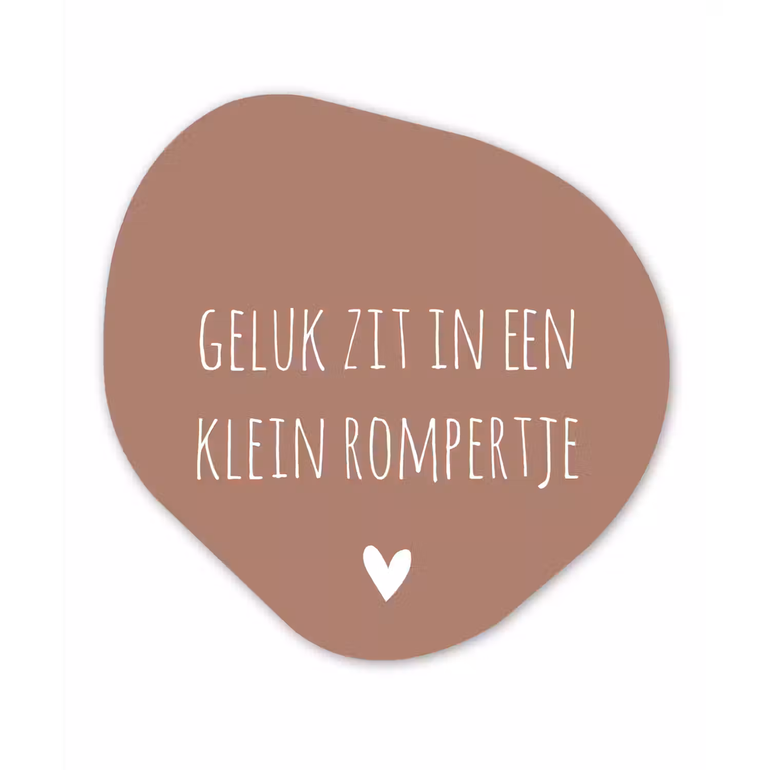 Spreuken - Geluk zit in een klein rompertje - Quotes Wandcirkel Organisch Forex 3mm klein -3d