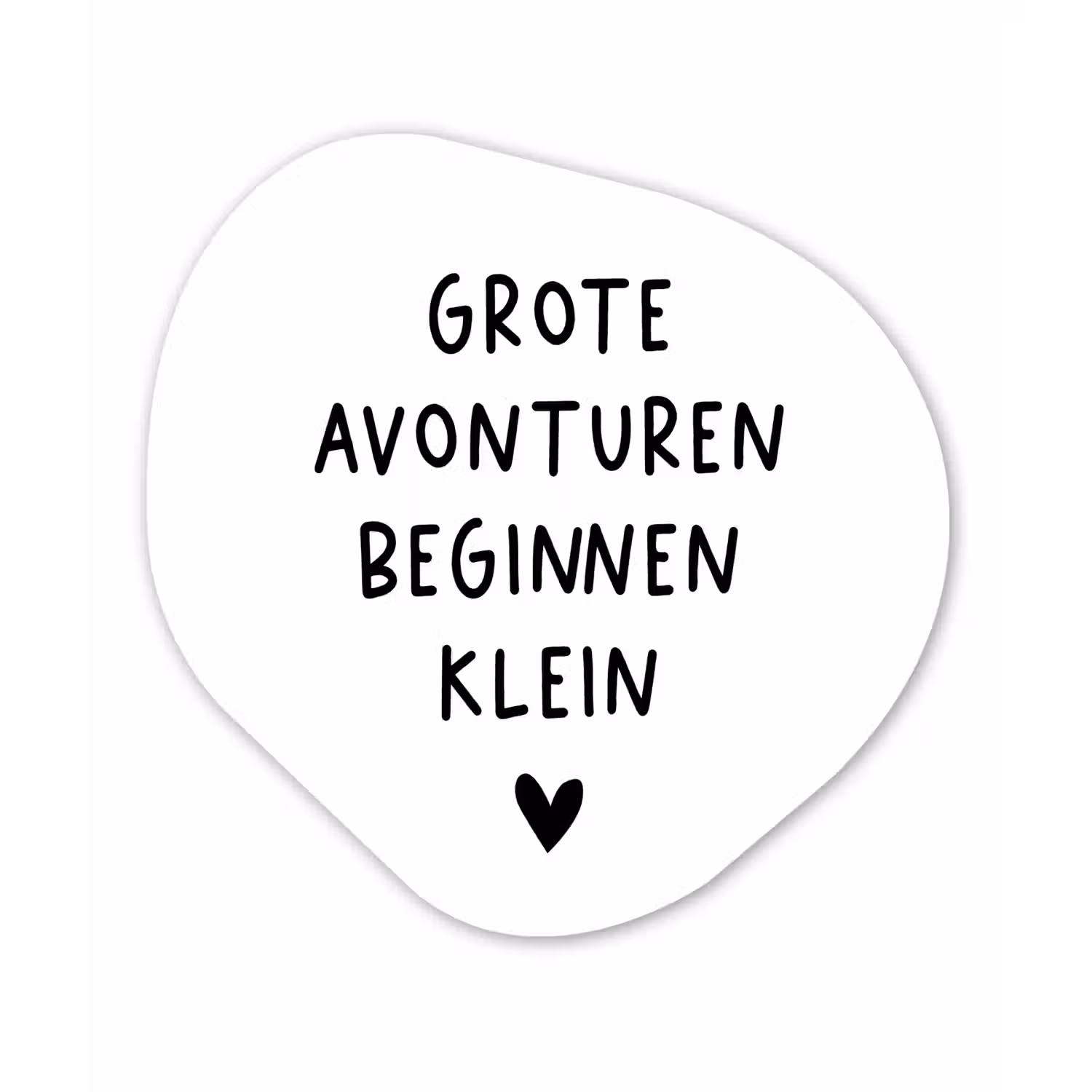 Spreuken - Grote avonturen beginnen klein - Quotes Wandcirkel Organisch Forex 3mm klein -3d