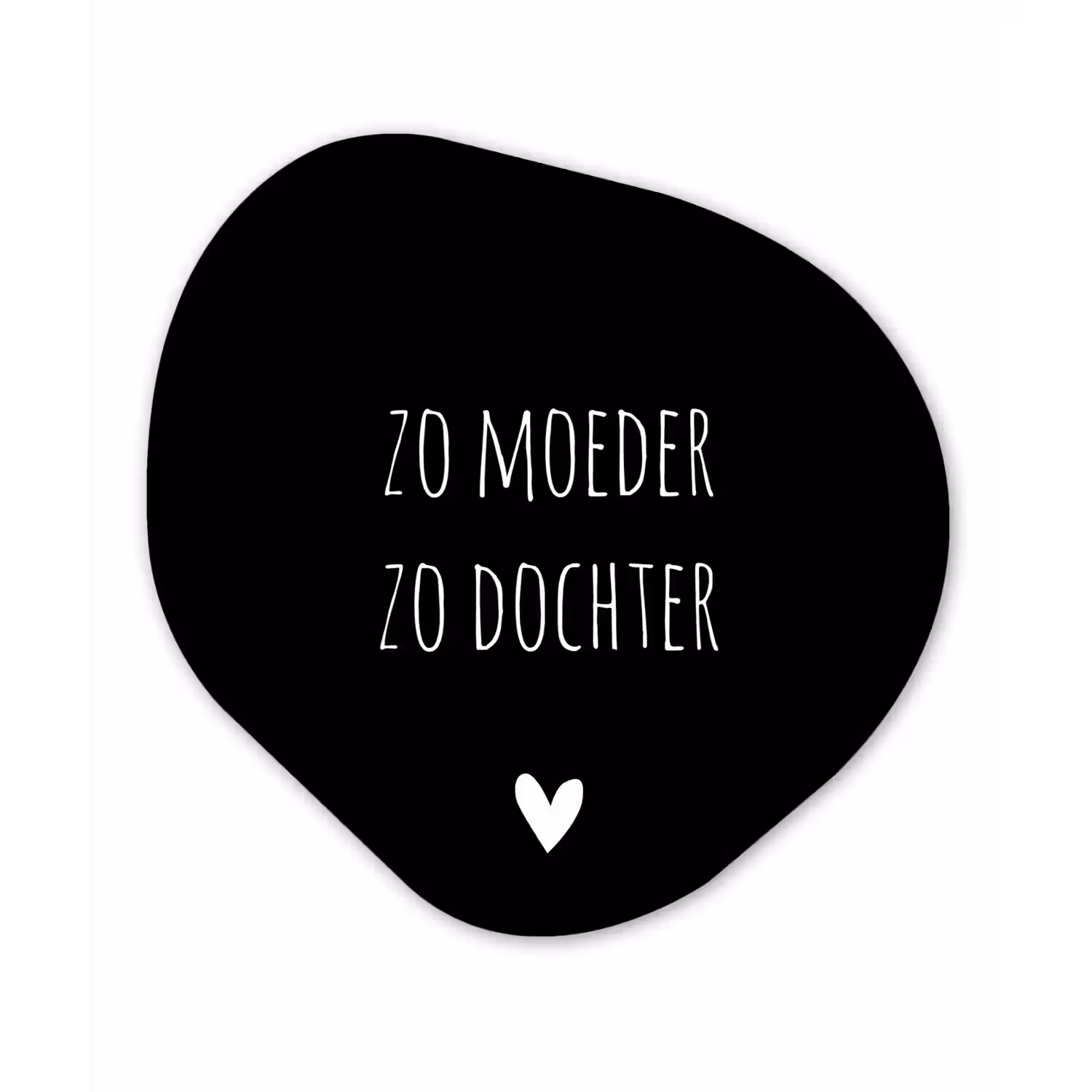 Spreuken - Zo moeder zo dochter - Dochter - Mama - Quotes Wandcirkel Organisch Forex 3mm klein -3d