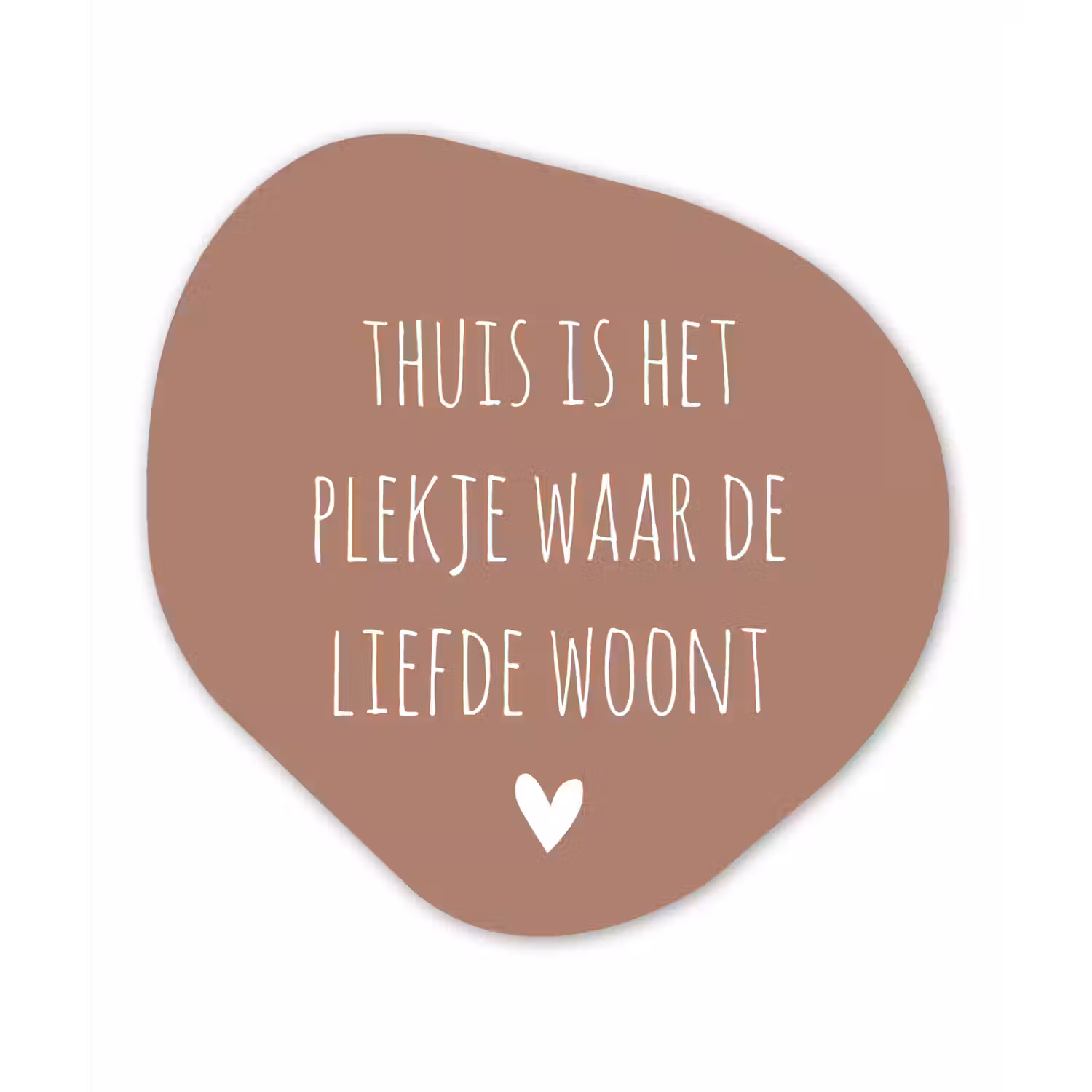 Thuis is het plekje waar de liefde woont - Quotes - Spreuken Wandcirkel Organisch Forex 3mm klein -3d