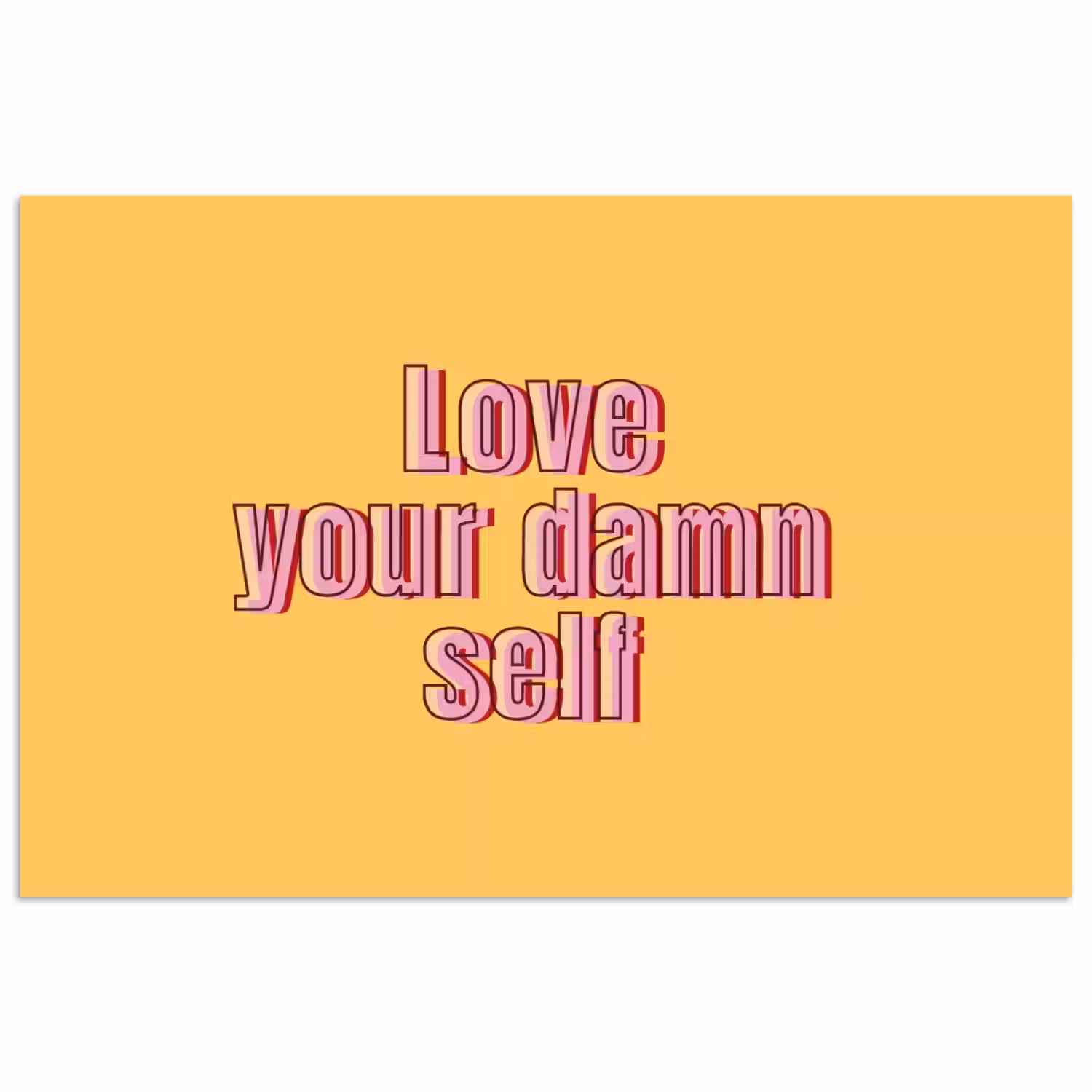 Love yourself - Roze - Geel poster papier klein -3d