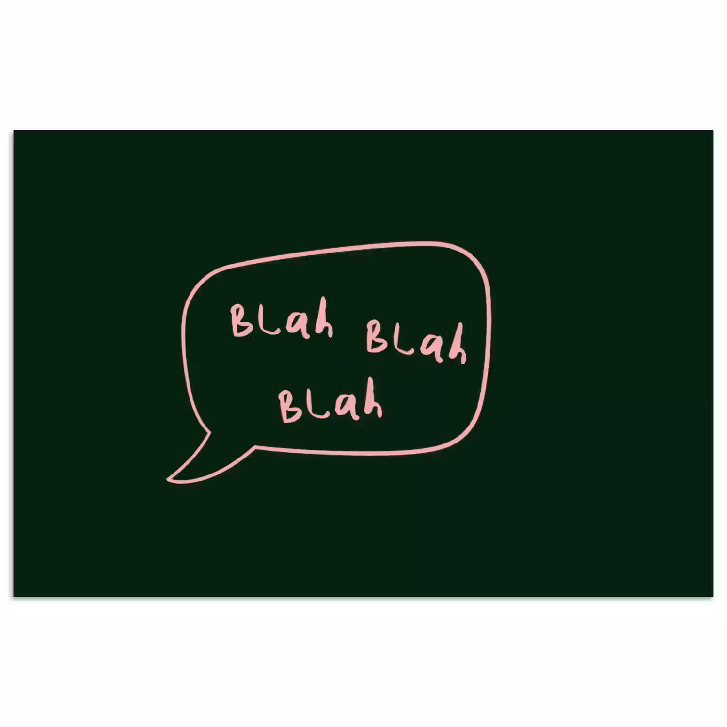 Tekstwolkje - Donkergroen - BLAH BLAH BLAH poster papier klein -3d