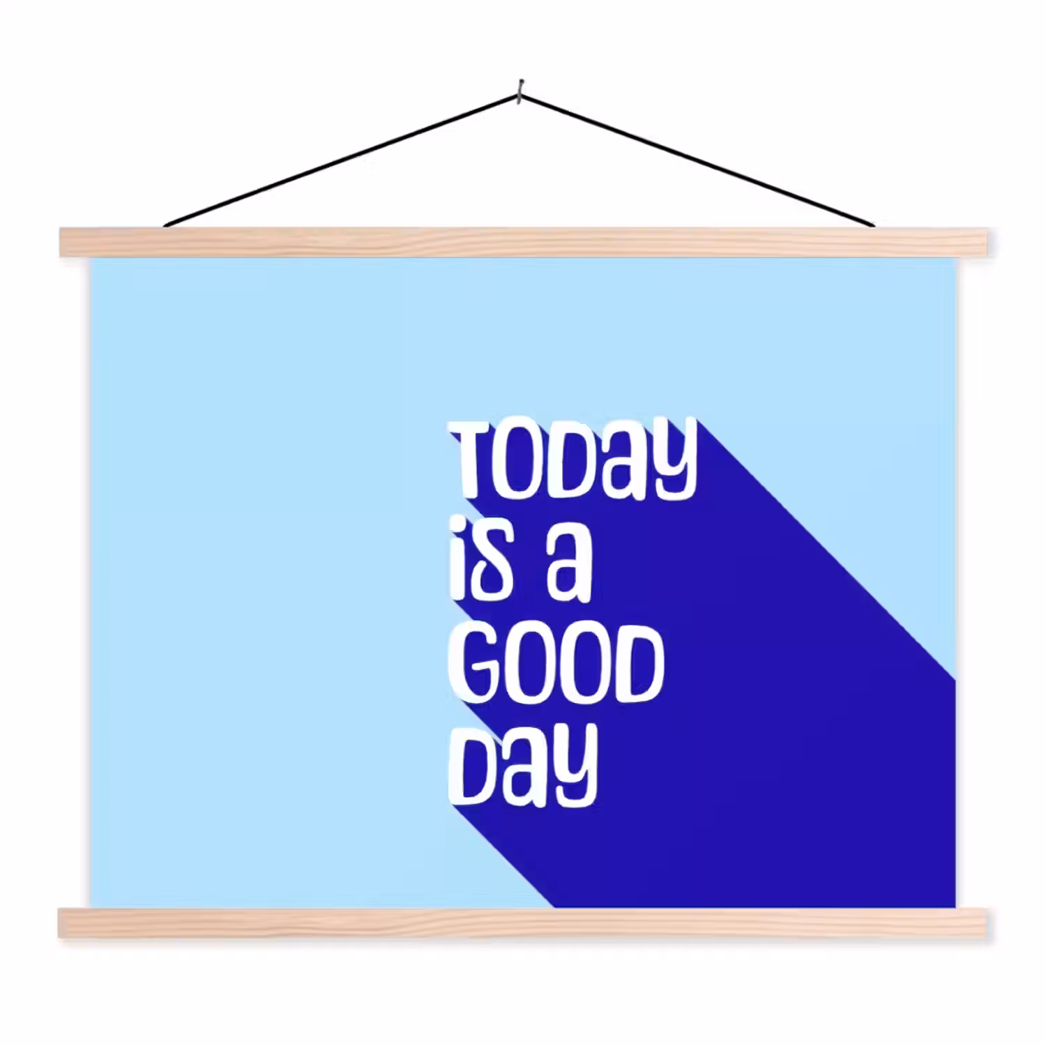 Today is a good day - Blauw - Schaduw textielposter latten blank klein -3d