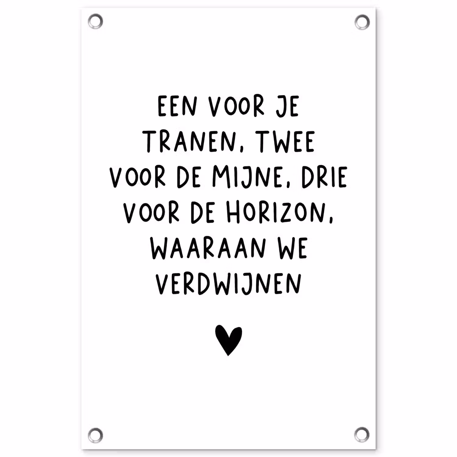De horizon waaraan we verdwijnen - Quotes - Spreuken - Bløf tuinposter los doek klein -3d