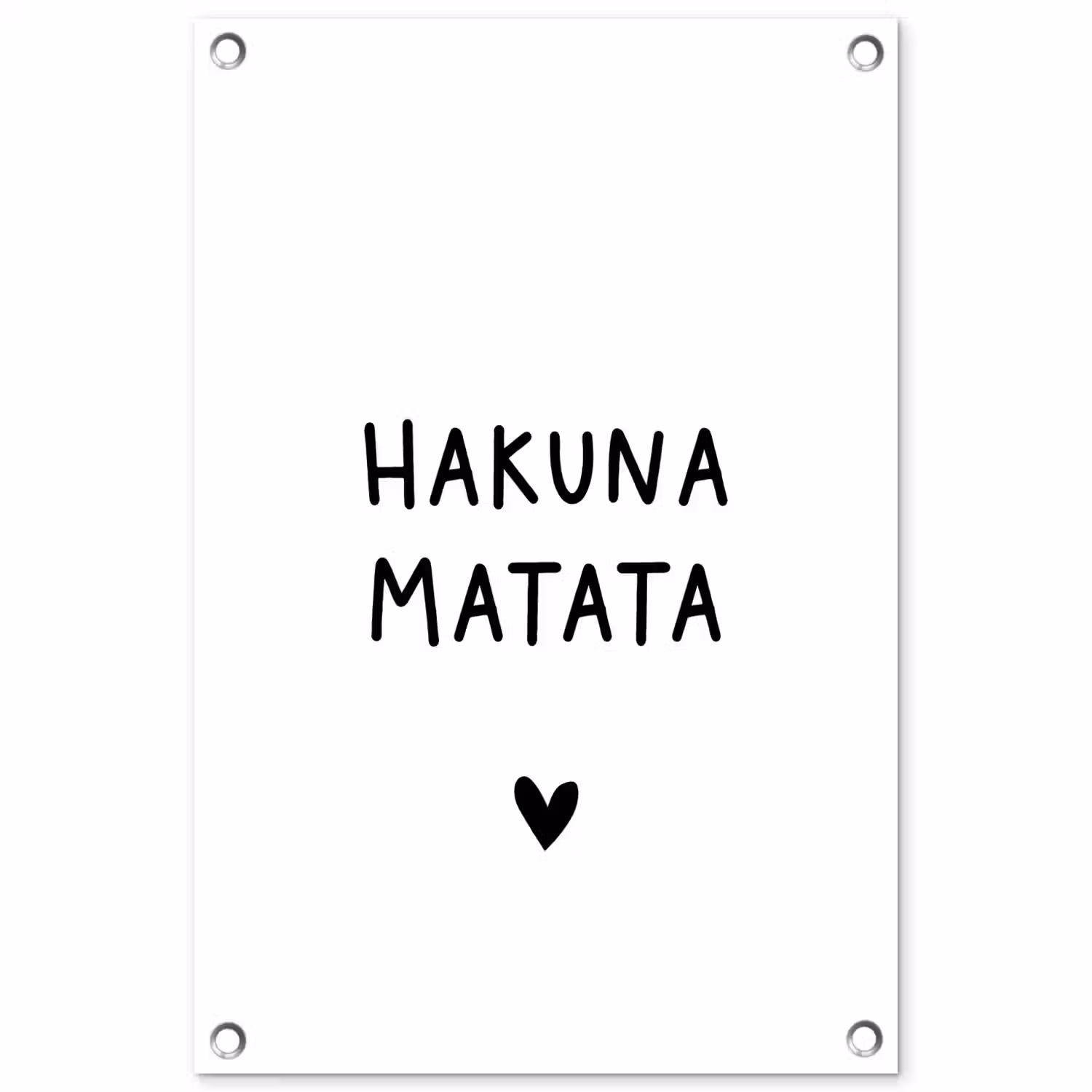 Hakuna matata - Quotes - Spreuken tuinposter los doek klein -3d