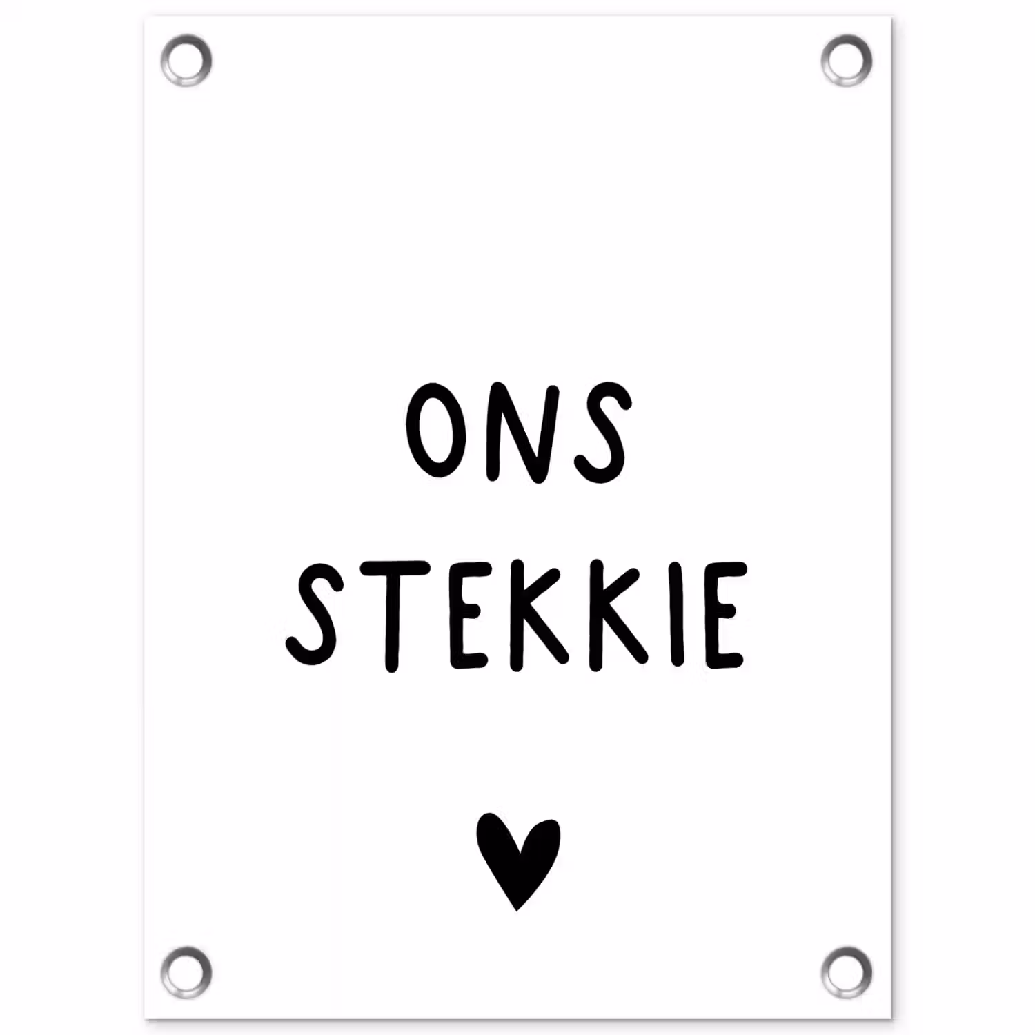Ons stekkie - Spreuken - Quotes tuinposter los doek klein -3d
