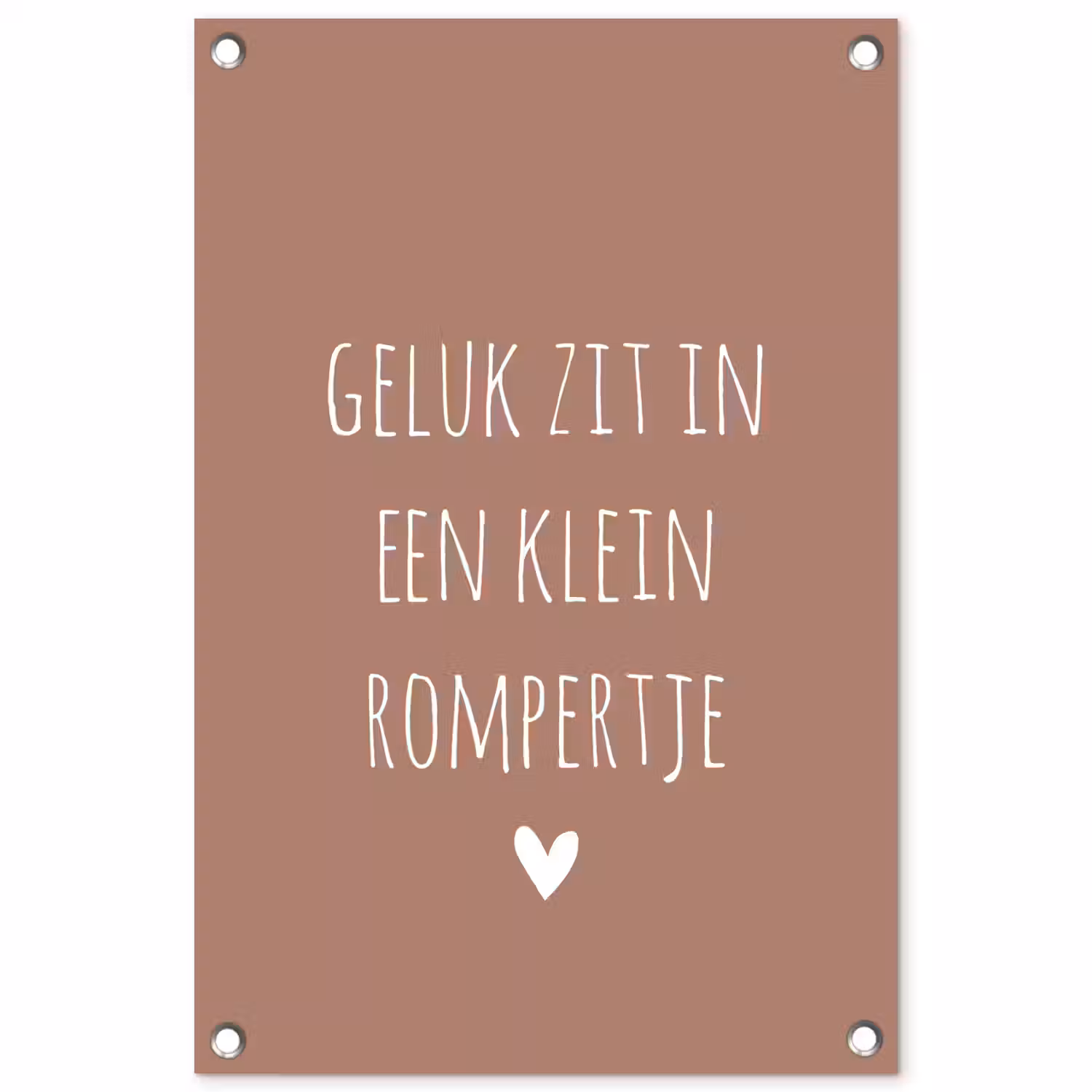 Quotes - Geluk zit in een klein rompertje - Spreuken tuinposter los doek klein -3d
