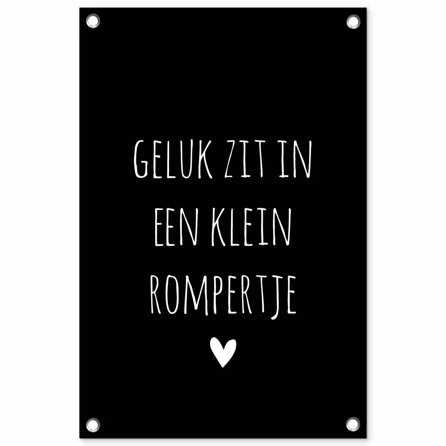 Quotes - Geluk zit in een klein rompertje - Spreuken tuinposter los doek klein -3d