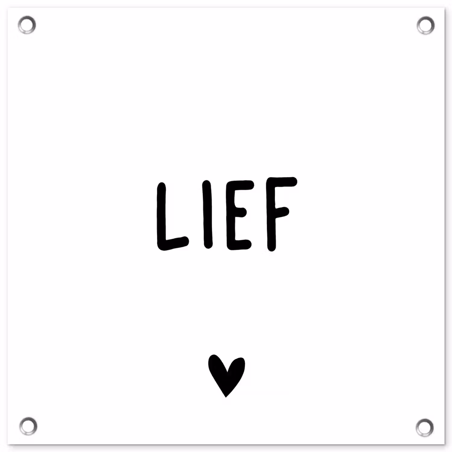 Quotes - Lief - Spreuken tuinposter los doek klein -3d