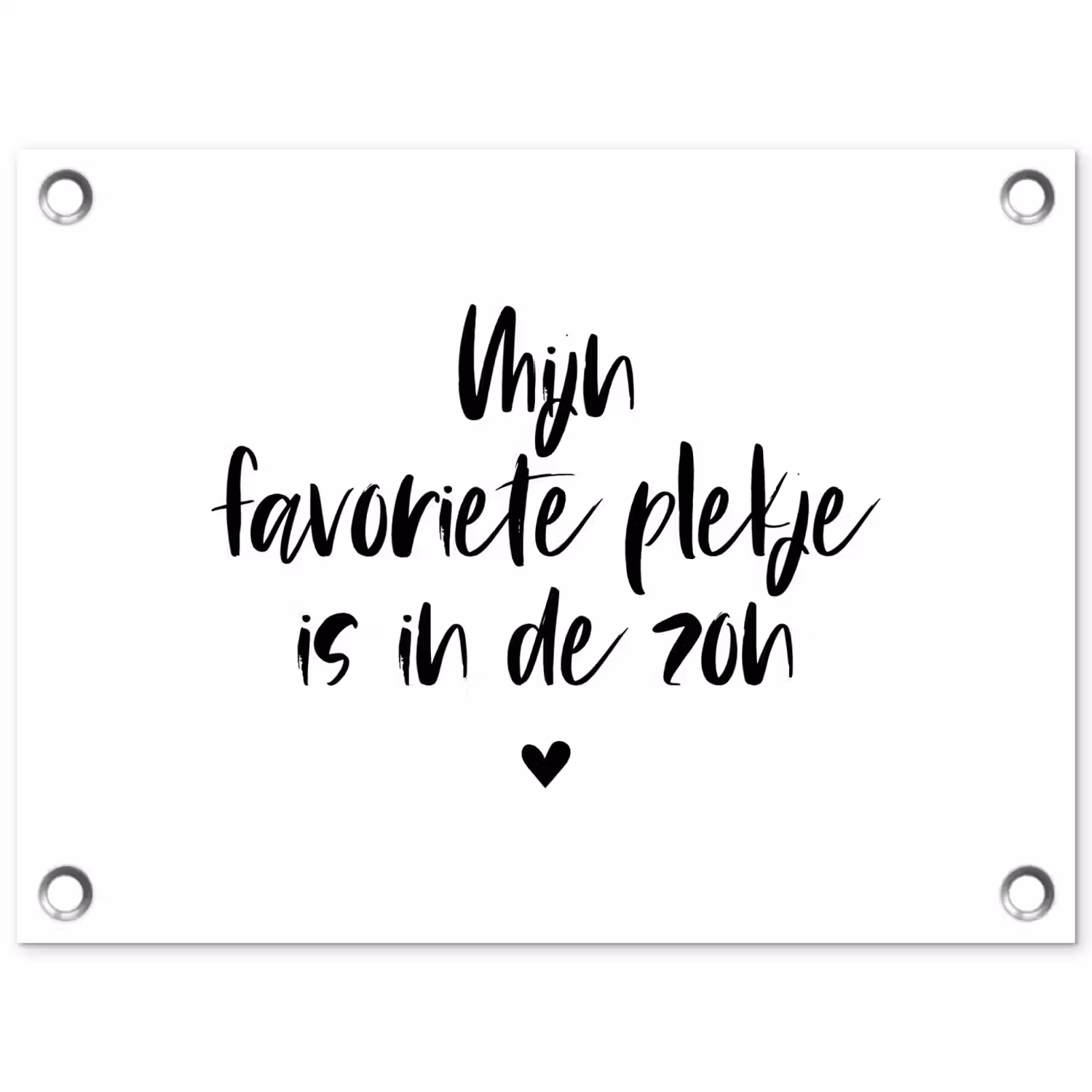 Quotes - Mijn favoriete plekje in in de zon - Zomer - Zon - Tekst tuinposter los doek klein -3d