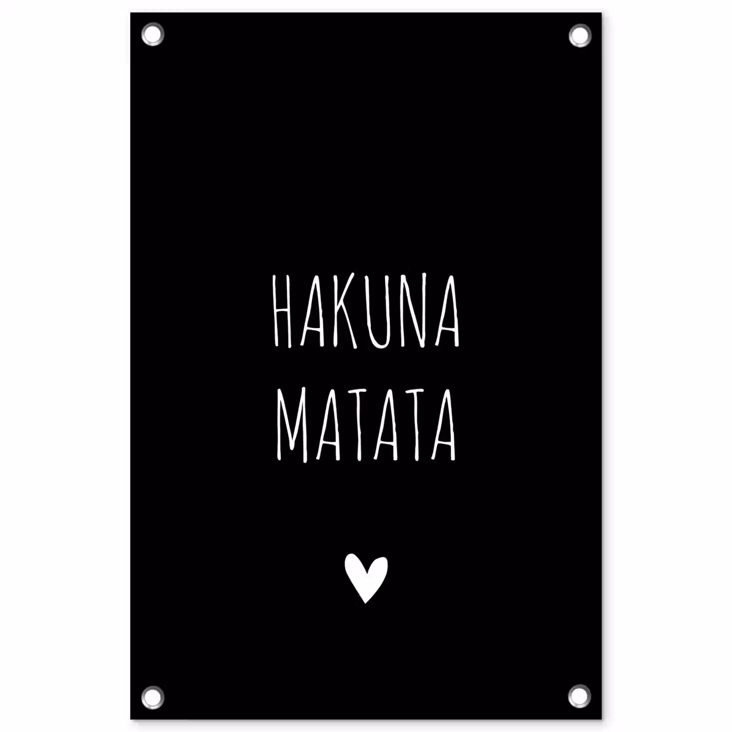 Quotes - Spreuken - Hakuna matata tuinposter los doek klein -3d