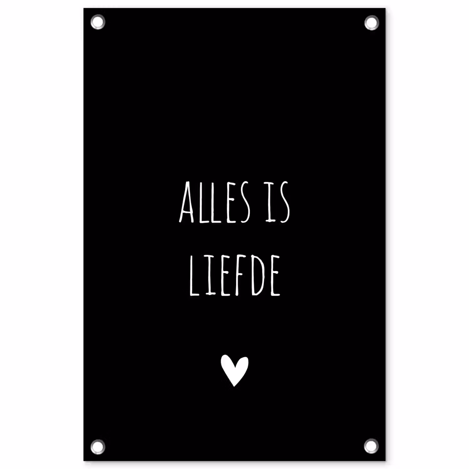 Spreuken - Alles is liefde - Quotes - Bløf tuinposter los doek klein -3d