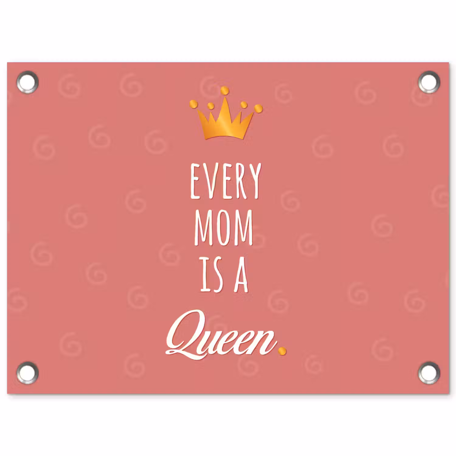 Spreuken - Every mom is a queen - Quotes - Mama tuinposter los doek klein -3d