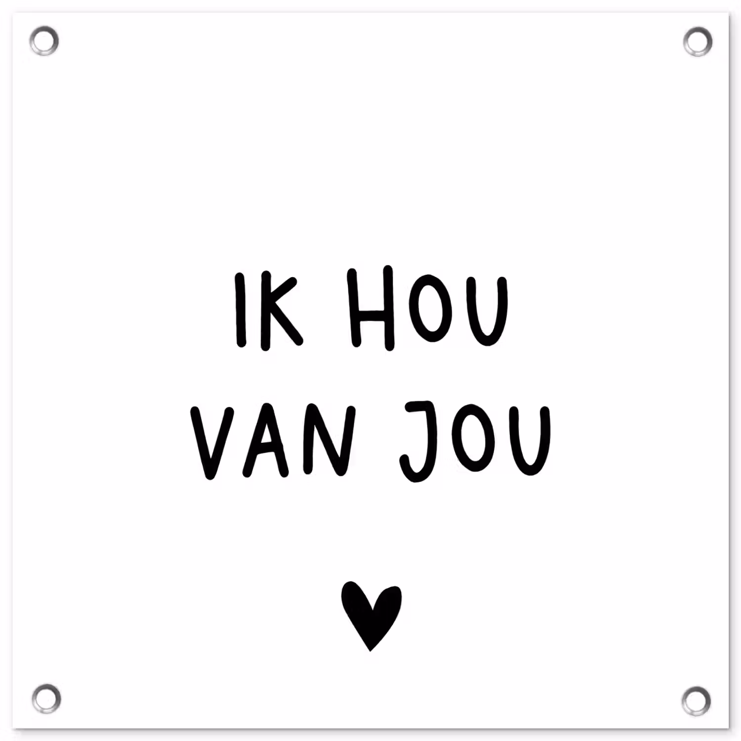 Spreuken - Ik hou van jou - Quotes tuinposter los doek klein -3d