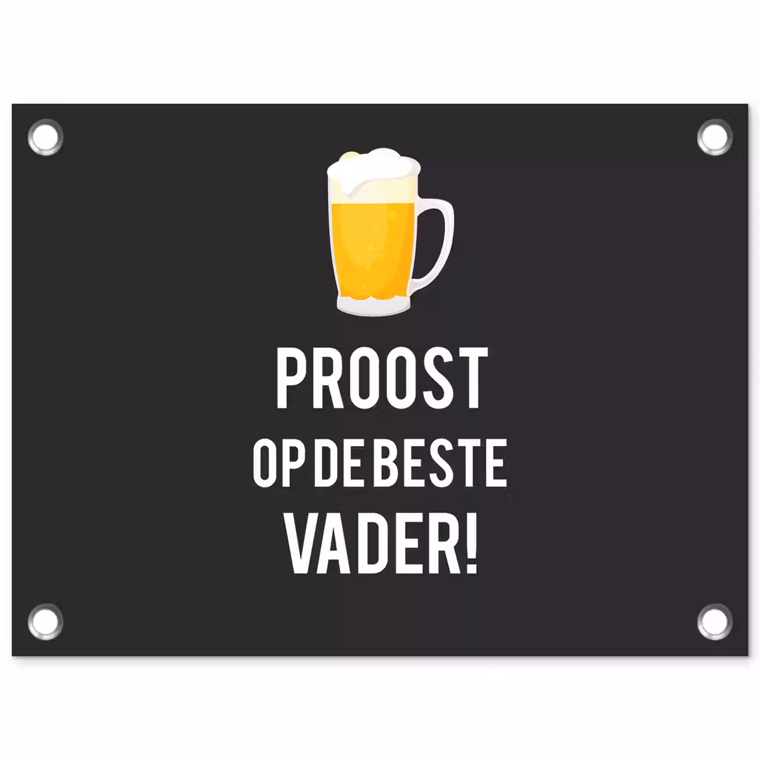Spreuken - Proost op de beste vader - Quotes - Papa tuinposter los doek klein -3d