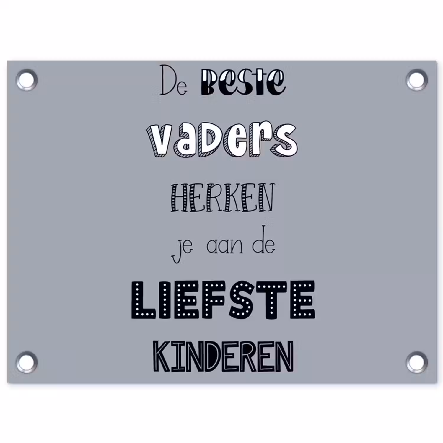 Vaderdag geschenk - Vader - Spreuken - De beste vaders - Quote tuinposter los doek klein -3d
