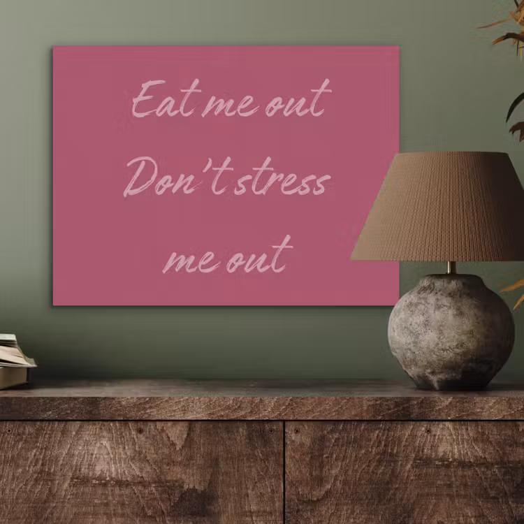 eat me out don't stress me out - Roze - Minimalistisch PET vilt klein -sfeer2