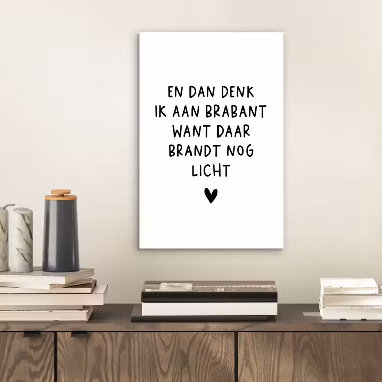 En dan denk ik aan Brabant - Quotes - Spreuken - Guus Meeuwis aluminium wit klein -sfeer1