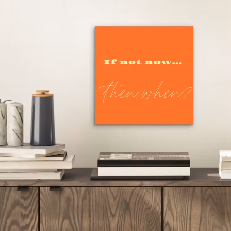 If not now then when - Oranje - Geel - Levendig aluminium wit klein -sfeer1