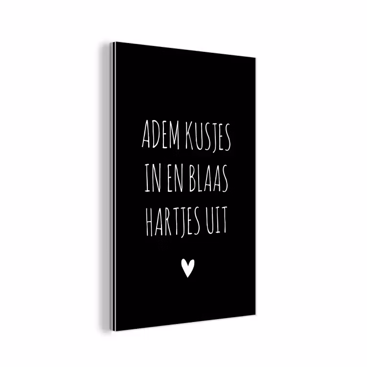 Quotes - Adem kusjes in en blaas hartjes uit - Spreuken aluminium wit klein -3d