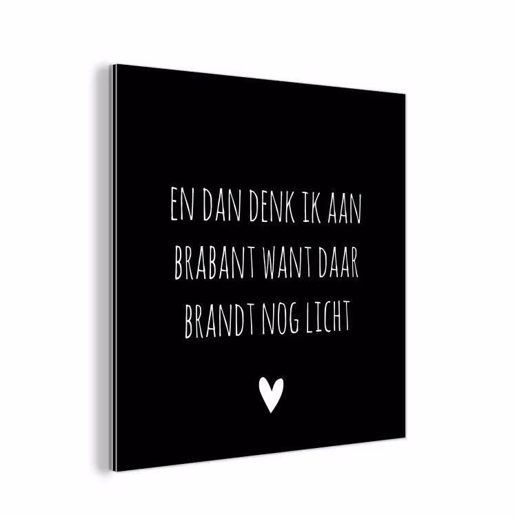 Quotes - En dan denk ik aan Brabant - Spreuken - Guus Meeuwis aluminium wit klein -3d