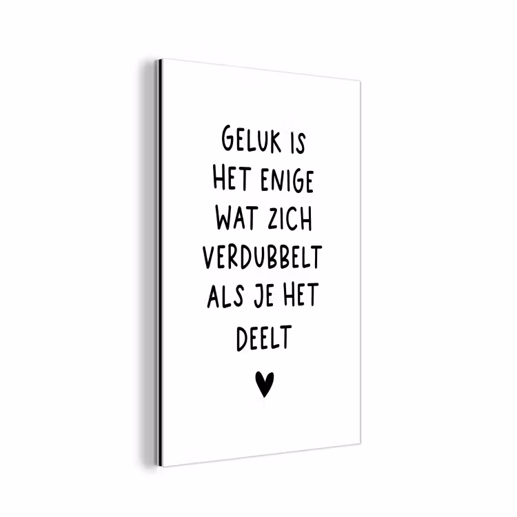 Quotes - Geluk is het enige wat zich verdubbelt - Spreuken aluminium wit klein -3d