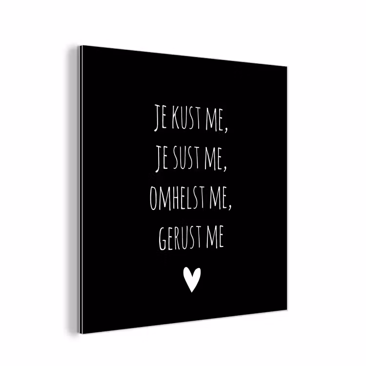 Quotes - Maaike Ouboter - Je kust me je sust me - Spreuken aluminium wit klein -3d
