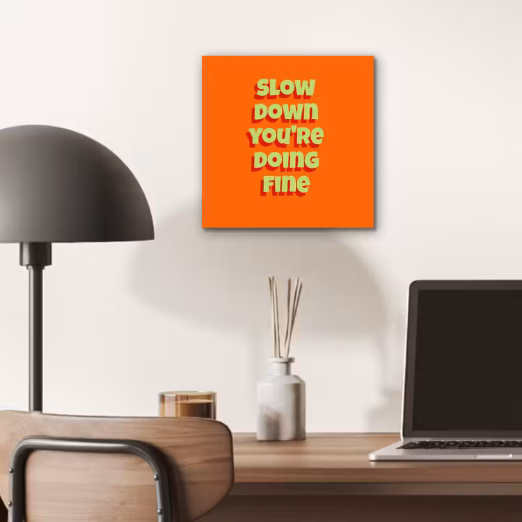 Slow down you're doing fine - Oranje - Simple aluminium wit klein -sfeer5