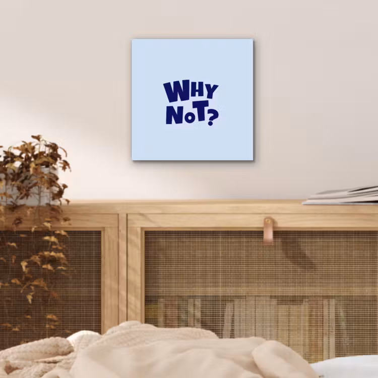 Why not - Blauw - Licht blauw - Quote aluminium wit klein -sfeer3
