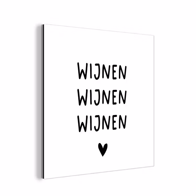 Wijnen wijnen wijnen - Spreuken - Quotes aluminium wit klein -3d