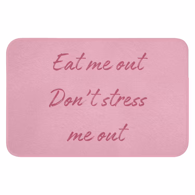 Eat me out don't stress me out - Roze - Handgeschreven Badmat klein -3d