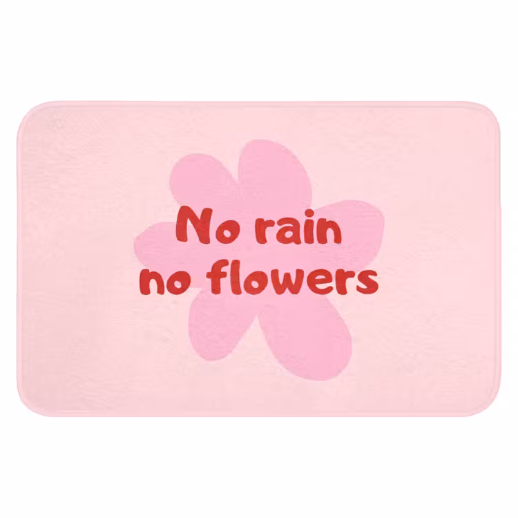 No rain no flowers - Bloem - Roze Badmat klein -3d