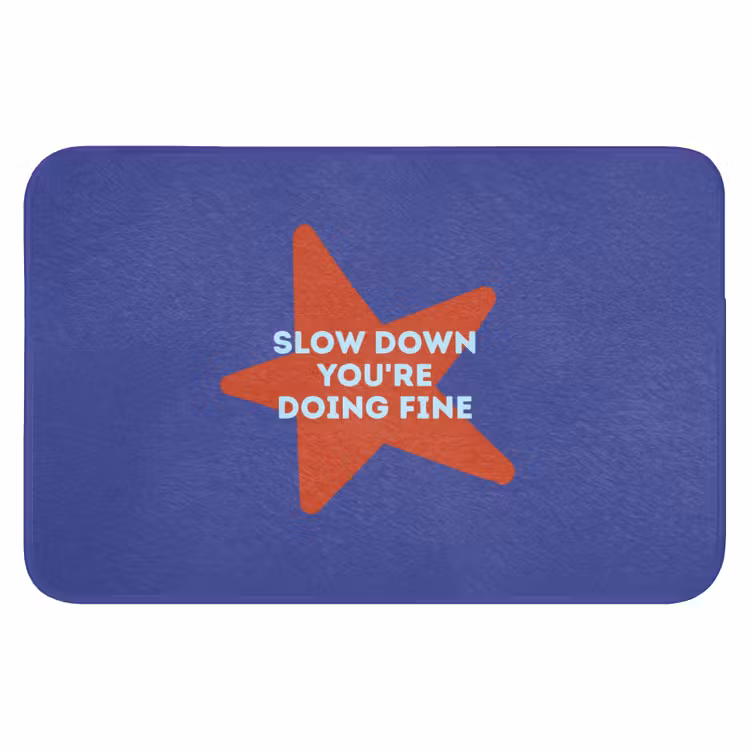 Slow down you're doing fine - Ster - Blauw Badmat klein -3d