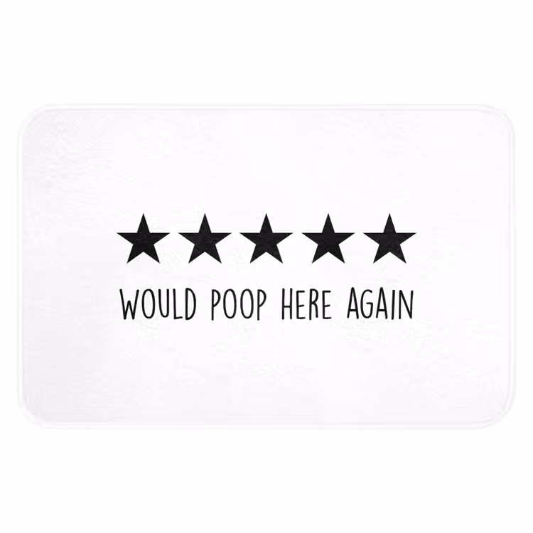 Spreuken - Would poop here again - Zwart - Quote Badmat klein -3d