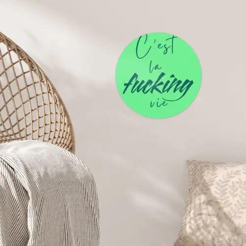 c'est la fucking vie - Groen - Penseelstijl Wandcirkel behangsticker klein -sfeer4